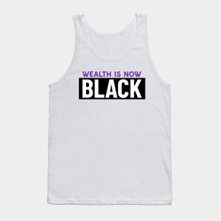 Wealth is now Black Tank Top